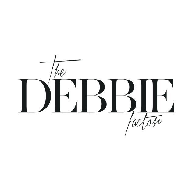 The Debbie Factor by TheXFactor