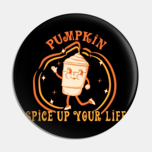 Pumpkin Spice up Your Life! ( for dark shirts) Pin