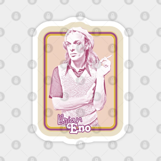 Brian Eno /\/\/\ Retro Fan Art Design Magnet by DankFutura