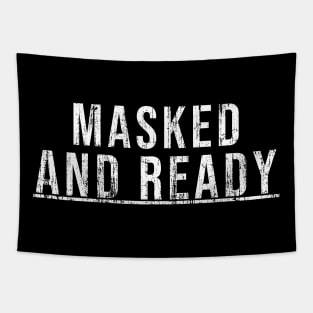 Masked and ready Tapestry