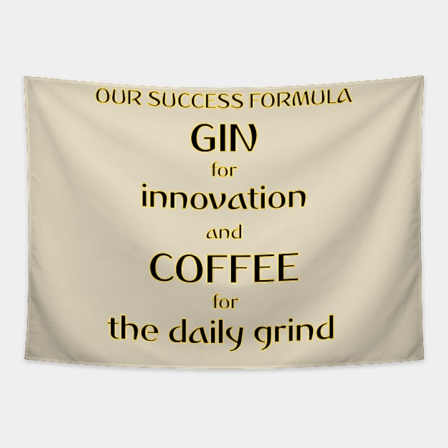 Our Success Formula Gin and Coffee Tapestry by Underground Cargo