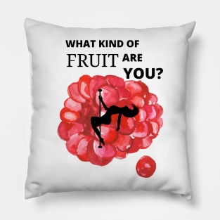 Poledance - What Kind of Fruit Are You? Pillow