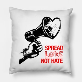 Spread Love Not Hate Pillow