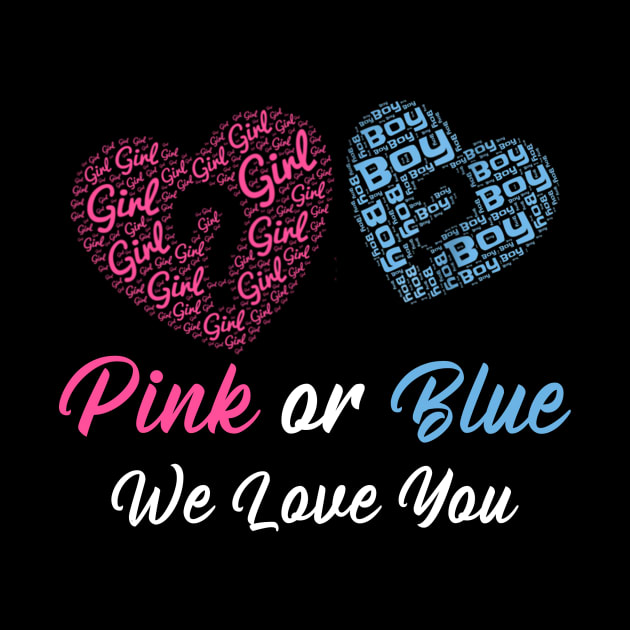 Gender Reveal Pink Or Blue We Love You Gender Reveal Pin Teepublic 
