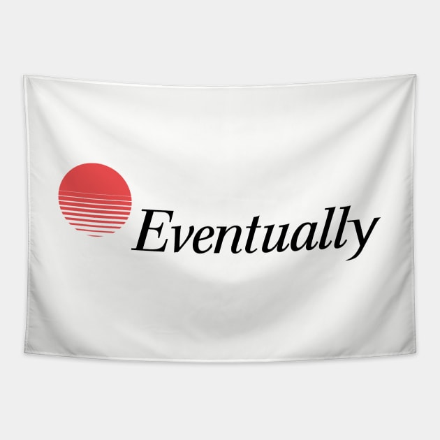 Eventually (you'll get energy) Tapestry by AmuseThings