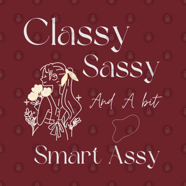 Classy Sassy And A Bit Smart Assy Shirt , Funny Sarcastic Shirt , Funny Gift for Women by Dressimo