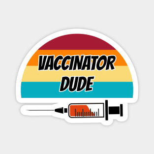 Vaccinator Dude Magnet