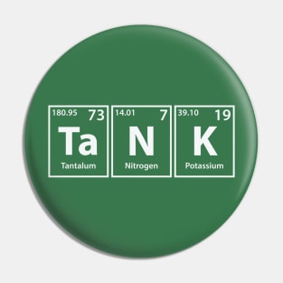 Tank (Ta-N-K) Periodic Elements Spelling Pin