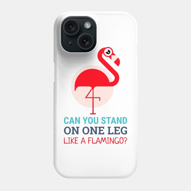 talented flamingo (can you stand on one leg like a flamingo?) Phone Case by Katebi Designs