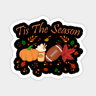 Tis The Season Pumpkin Leaf Latte Fall Thanksgiving Football Magnet