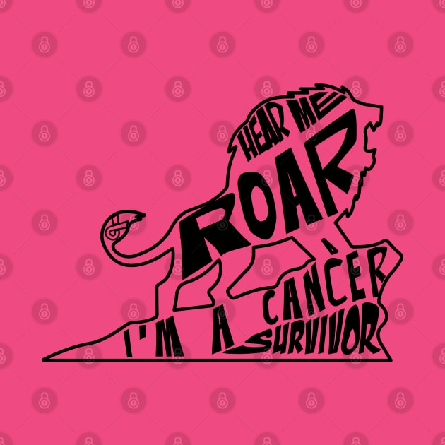 breast cancer Awareness  pink ribbon hear me roar I'm a cancer survivor by Shaderepublic