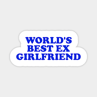 World's Best Ex Girlfriend Magnet