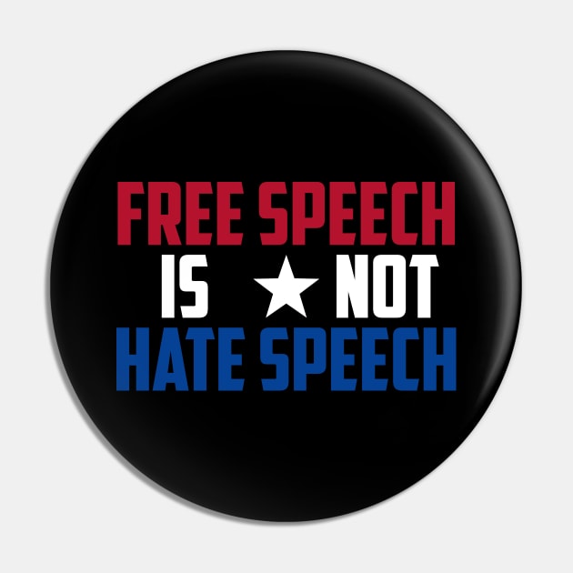 Free Speech is Not Hate Speech Pin by TrailGrazer