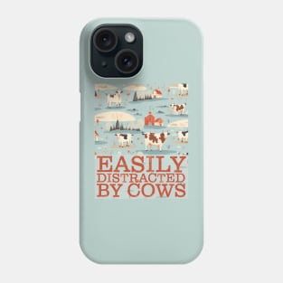 Easily Distracted By Cows - Gift For Farmers Phone Case