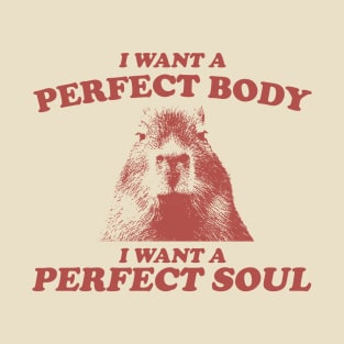 Capybara i want a perfect body Shirt, Funny Capybara Meme T Shirt, Retro Cartoon T Shirt, Weird T Shirt, Meme T Shirt, Trash Panda T Shirt, Unisex T-Shirt