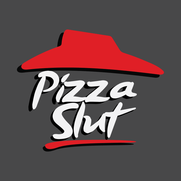 Pizza Slut by JoeyHoey