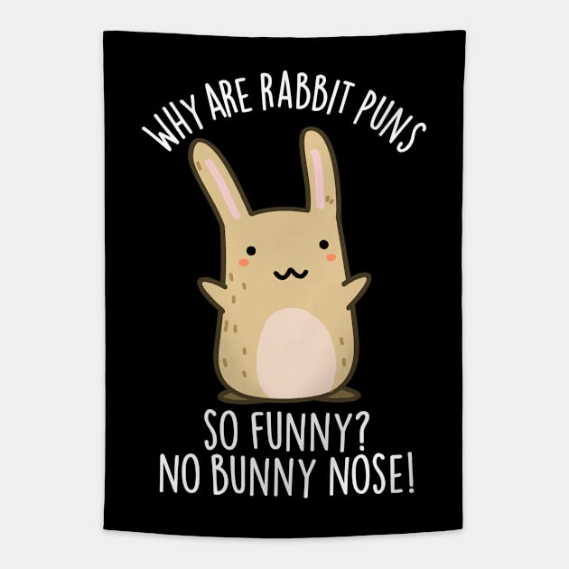 No Bunny Nose Funny Rabbit Puns Tapestry by punnybone