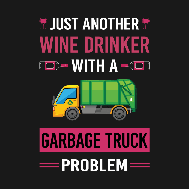 Wine Drinker Garbage Truck Trucks by Good Day