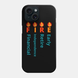 FIRE movement (Financial Independence, Retire Early) Phone Case