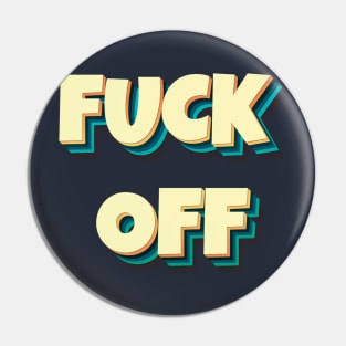 FUCK OFF II Pin