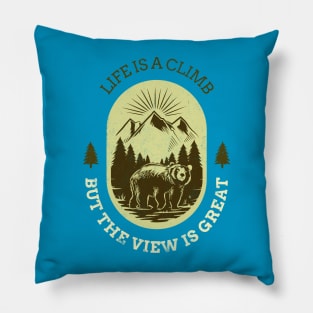 Life is a Climb but the View is Great - Hiking T-Shirt Pillow