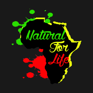 Natural for Life - Afrocentric T-Shirt