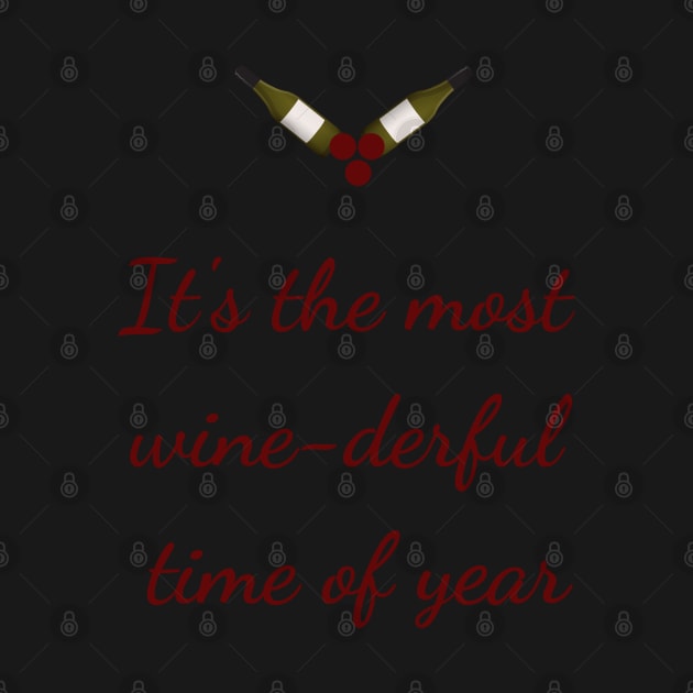 Christmas, It's the most wine-derful time of year by Felicity-K