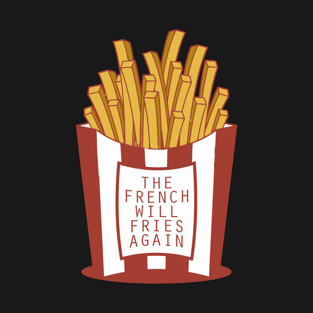 The French Will Fries Again by Huckster2009