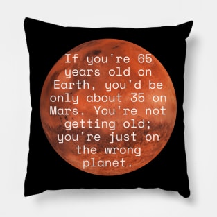 If you're 65 years old Pillow