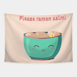 Please ramen calm! Tapestry