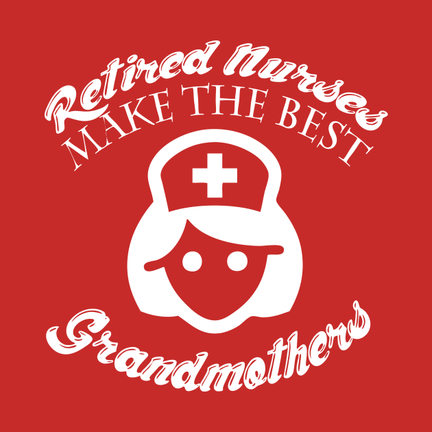 Retired Nurses Are Best Grandmas by veerkun