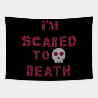 I'M SCARED TO DEATH Tapestry