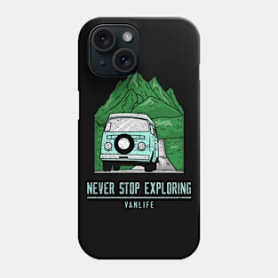 Never Stop Exploring Van life Phone Case