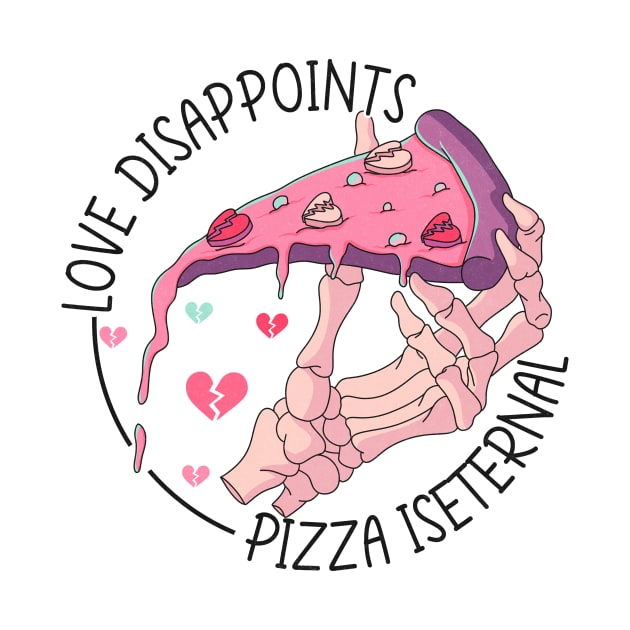 Love Disappoints, Pizza Is Eternal by Nessanya