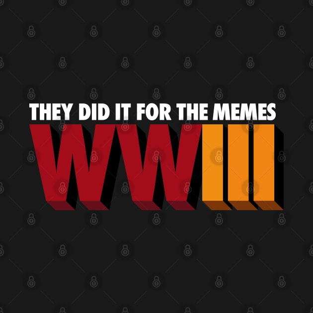 WORLD WAR 3 / They did it for the memes by A Comic Wizard