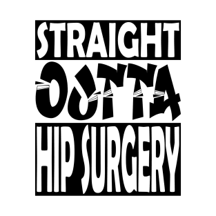 Hip Surgery T-Shirt