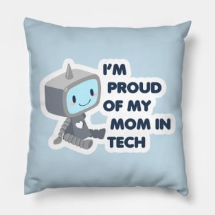 Proud of My Mom in Tech Robot Blue Pillow
