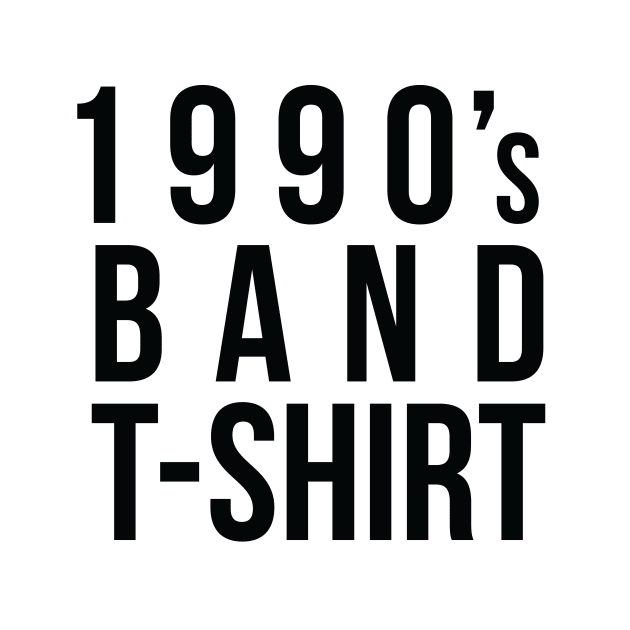 1990's Band T-Shirt by wildtribe