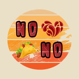 No Love , No Tacos  - funny Retro T-Shirt