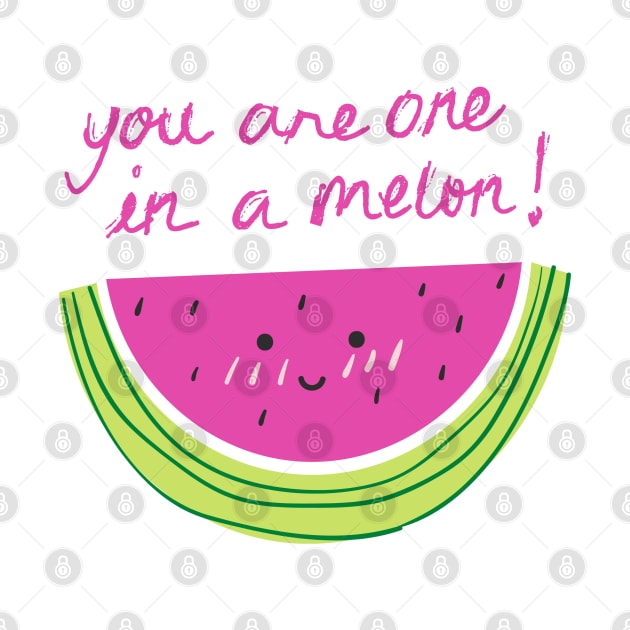 You are one in a melon! by stickersbyjori