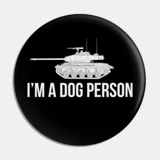 Im a dog person M41 Walker Bulldog Pin