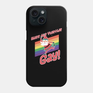 Make The Yuletide Gay - Funny Queer Christmas Phone Case