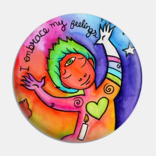 I Embrace my Feelings Pin