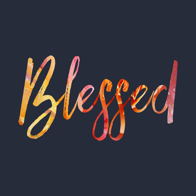 Blessed Blessed TShirt TeePublic