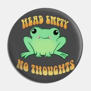 Head empty No Thoughts Froggy Pin