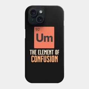 UM CONFUSION Phone Case