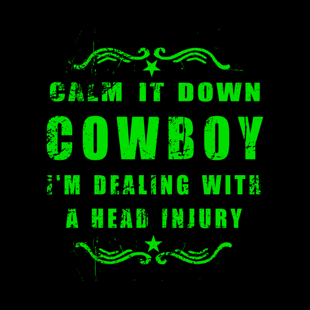 TBI Brain Injury Green - Calm it Down Cowboy by survivorsister