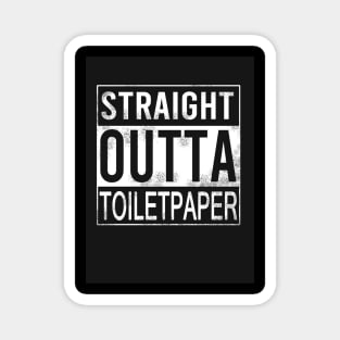 Straight Outta Toilet Paper Magnet