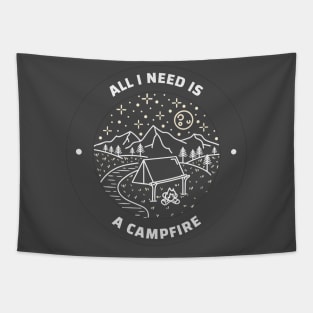 Camping All I Need Is A Campfire Tapestry