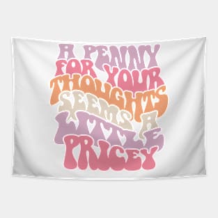 A penny for your thought Tapestry